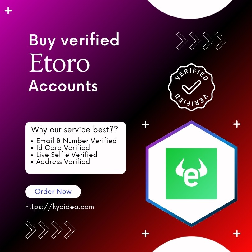 Buy Verified Etoro Accounts Buy Verified Etoro Accounts