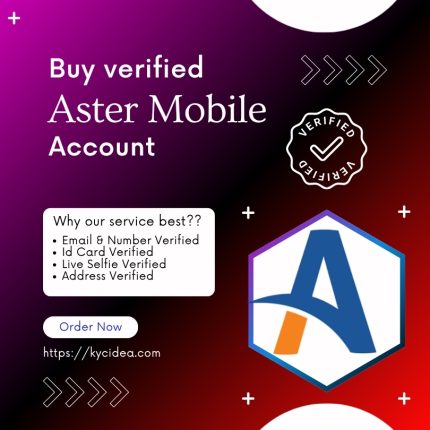 Buy Verified Aster Mobile Account