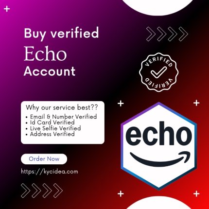 Buy Verified Echo Account